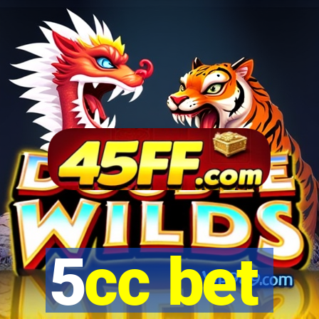 5cc bet